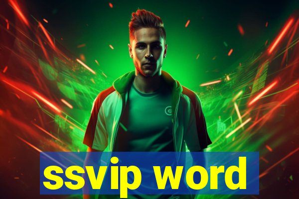 ssvip word